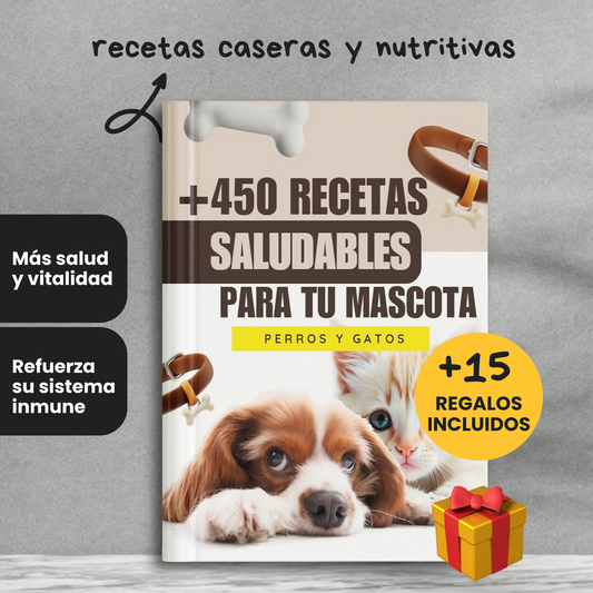 +450 Recetas Naturales para Perros y Gatos +15 BONOS de REGALO 🎁